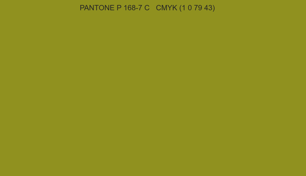 Color PANTONE P 168-7 C to CMYK (1 0 79 43) converter Color PANTONE P 168-7 C to CMYK (1 0 79 43) converter