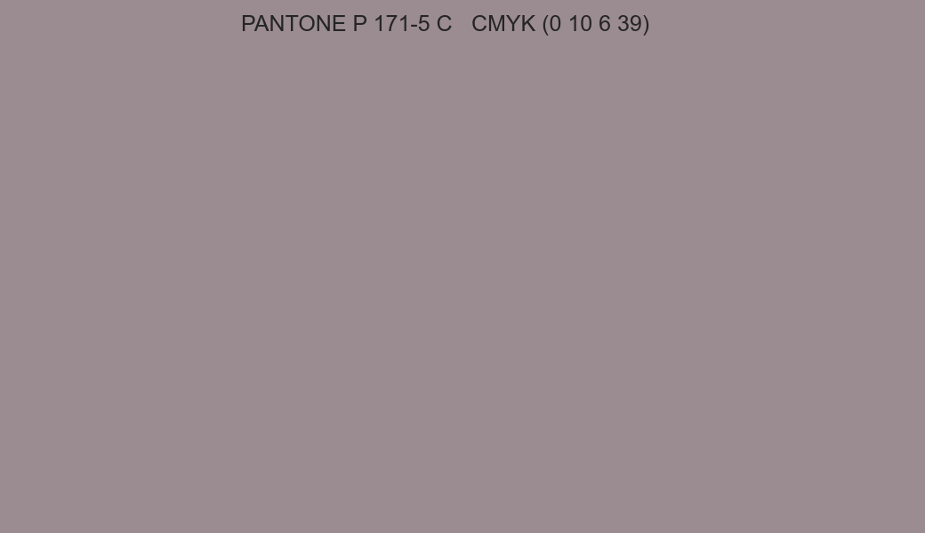 Color PANTONE P 171-5 C to CMYK (0 10 6 39) converter Color PANTONE P 171-5 C to CMYK (0 10 6 39) converter