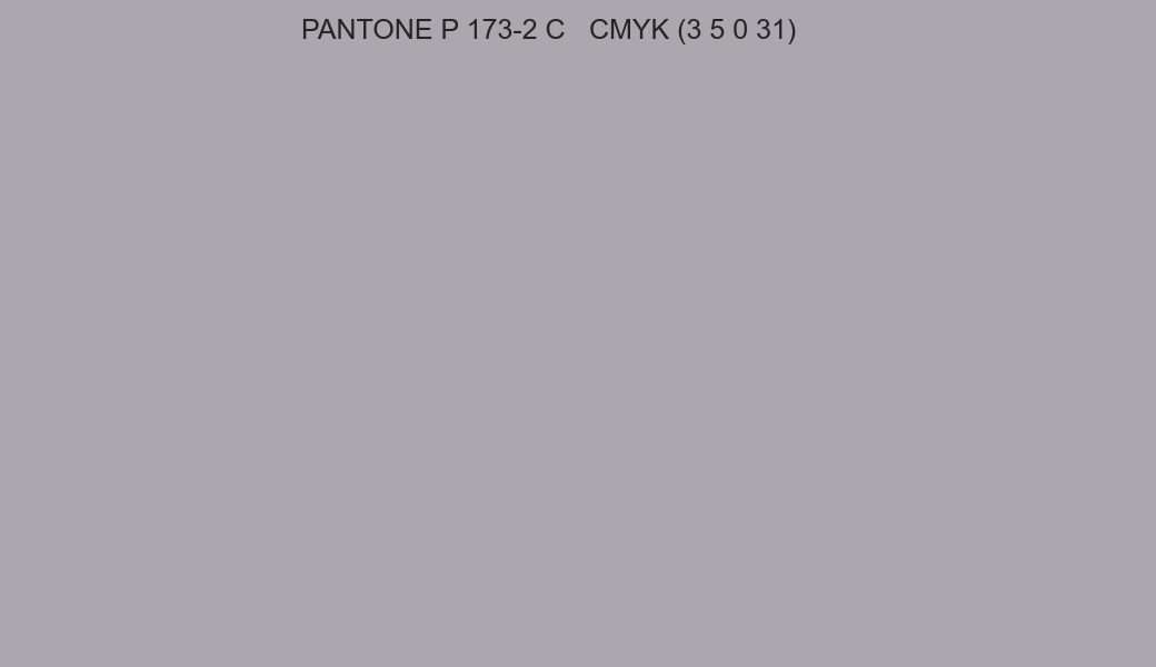 Color PANTONE P 173-2 C to CMYK (3 5 0 31) converter Color PANTONE P 173-2 C to CMYK (3 5 0 31) converter