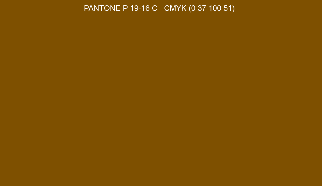 Color PANTONE P 19-16 C to CMYK (0 37 100 51) converter Color PANTONE P 19-16 C to CMYK (0 37 100 51) converter