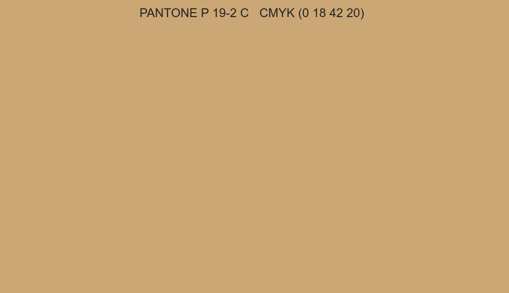 Color PANTONE P 19-2 C to CMYK (0 18 42 20) converter Color PANTONE P 19-2 C to CMYK (0 18 42 20) converter