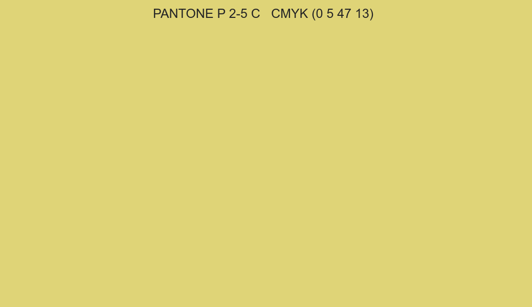 Color PANTONE P 2-5 C to CMYK (0 5 47 13) converter Color PANTONE P 2-5 C to CMYK (0 5 47 13) converter