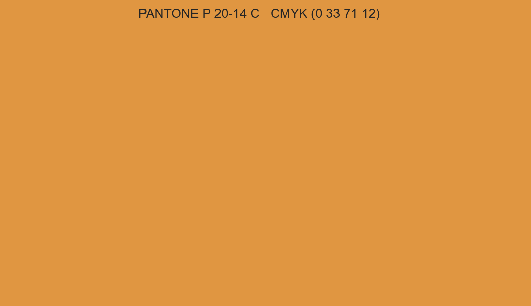 Color PANTONE P 20-14 C to CMYK (0 33 71 12) converter Color PANTONE P 20-14 C to CMYK (0 33 71 12) converter