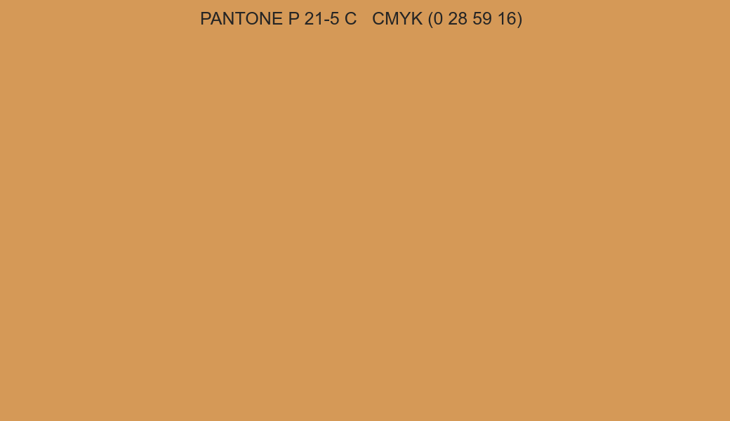 Color PANTONE P 21-5 C to CMYK (0 28 59 16) converter Color PANTONE P 21-5 C to CMYK (0 28 59 16) converter