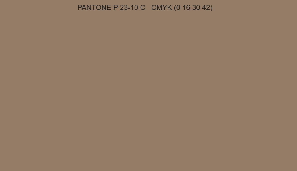 Color PANTONE P 23-10 C to CMYK (0 16 30 42) converter Color PANTONE P 23-10 C to CMYK (0 16 30 42) converter