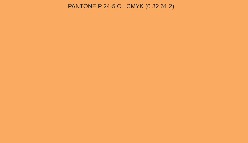 Color PANTONE P 24-5 C to CMYK (0 32 61 2) converter Color PANTONE P 24-5 C to CMYK (0 32 61 2) converter