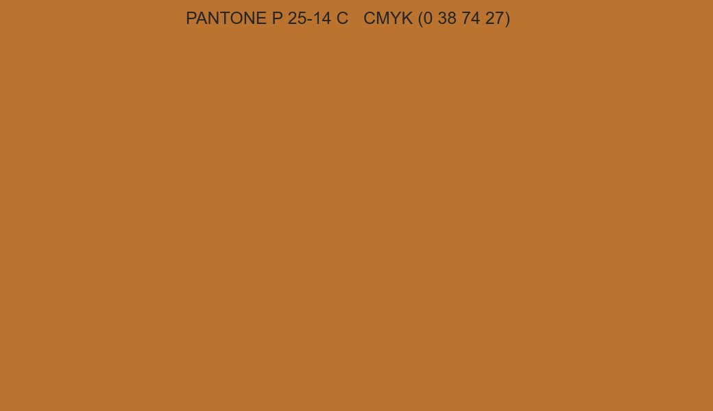Color PANTONE P 25-14 C to CMYK (0 38 74 27) converter Color PANTONE P 25-14 C to CMYK (0 38 74 27) converter