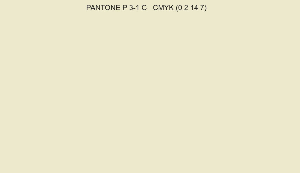 Color PANTONE P 3-1 C to CMYK (0 2 14 7) converter Color PANTONE P 3-1 C to CMYK (0 2 14 7) converter