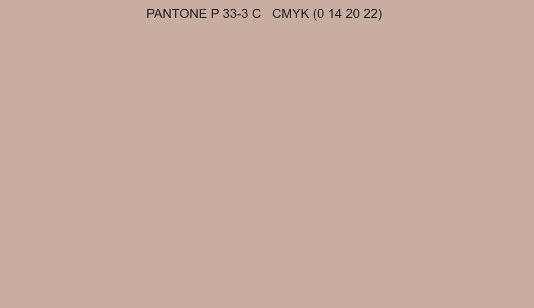Color PANTONE P 33-3 C to CMYK (0 14 20 22) converter Color PANTONE P 33-3 C to CMYK (0 14 20 22) converter