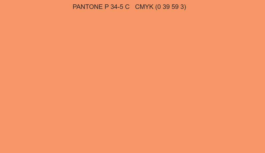 Color PANTONE P 34-5 C to CMYK (0 39 59 3) converter Color PANTONE P 34-5 C to CMYK (0 39 59 3) converter