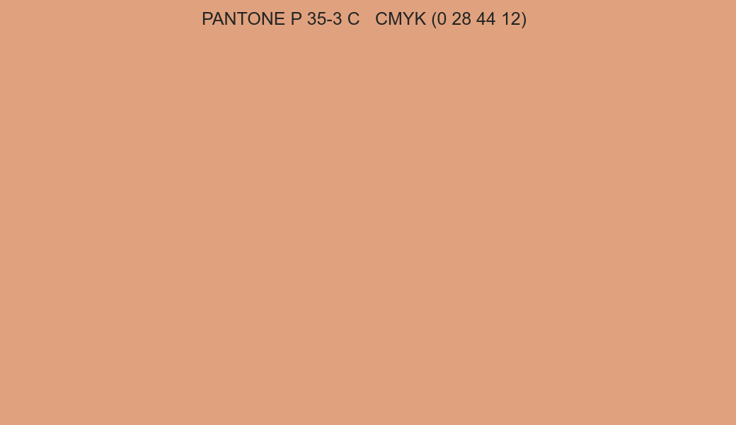 Color PANTONE P 35-3 C to CMYK (0 28 44 12) converter Color PANTONE P 35-3 C to CMYK (0 28 44 12) converter