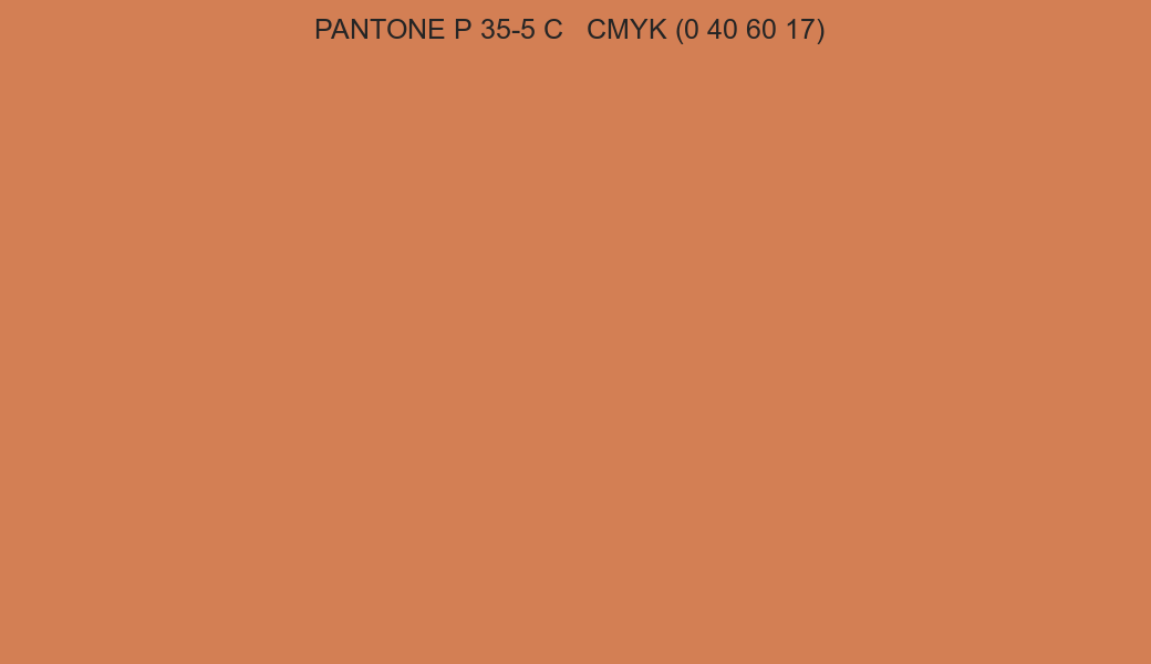 Color PANTONE P 35-5 C to CMYK (0 40 60 17) converter Color PANTONE P 35-5 C to CMYK (0 40 60 17) converter