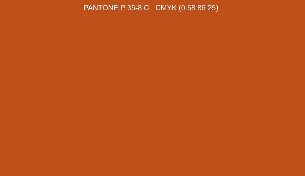 Color PANTONE P 35-8 C to CMYK (0 58 86 25) converter Color PANTONE P 35-8 C to CMYK (0 58 86 25) converter