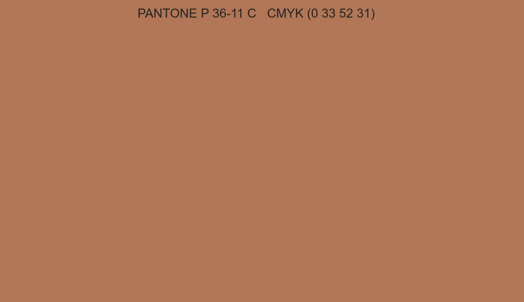 Color PANTONE P 36-11 C to CMYK (0 33 52 31) converter Color PANTONE P 36-11 C to CMYK (0 33 52 31) converter
