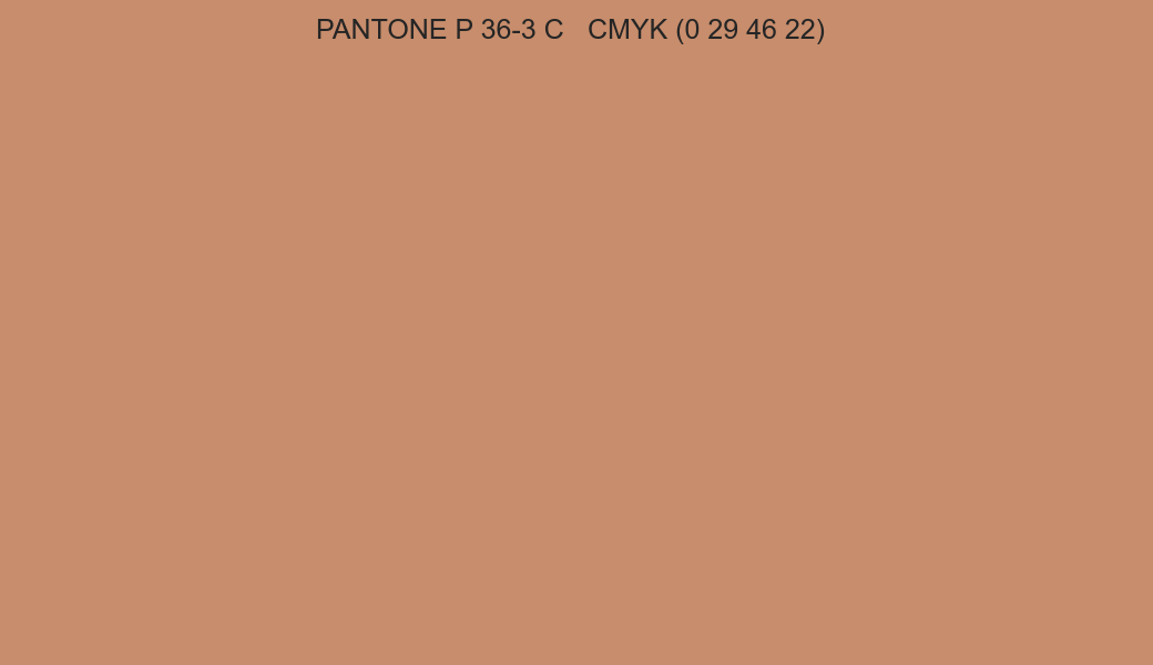 Color PANTONE P 36-3 C to CMYK (0 29 46 22) converter Color PANTONE P 36-3 C to CMYK (0 29 46 22) converter
