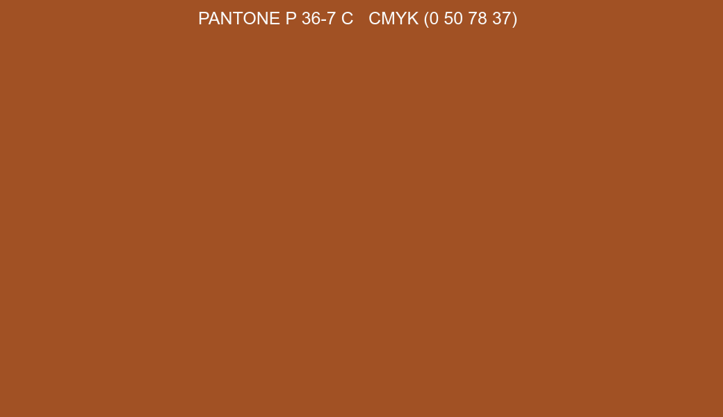 Color PANTONE P 36-7 C to CMYK (0 50 78 37) converter Color PANTONE P 36-7 C to CMYK (0 50 78 37) converter