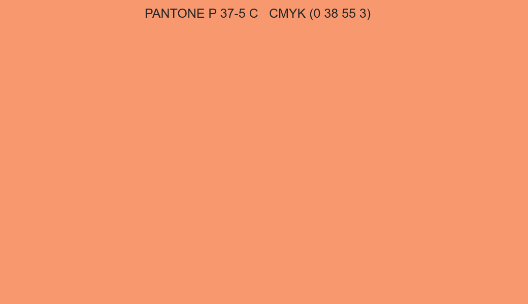 Color PANTONE P 37-5 C to CMYK (0 38 55 3) converter Color PANTONE P 37-5 C to CMYK (0 38 55 3) converter