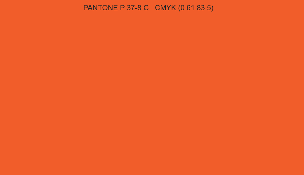 Color PANTONE P 37-8 C to CMYK (0 61 83 5) converter Color PANTONE P 37-8 C to CMYK (0 61 83 5) converter