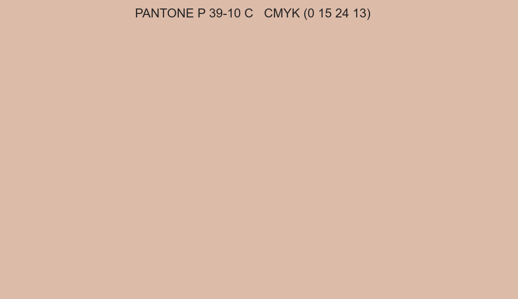 Color PANTONE P 39-10 C to CMYK (0 15 24 13) converter Color PANTONE P 39-10 C to CMYK (0 15 24 13) converter