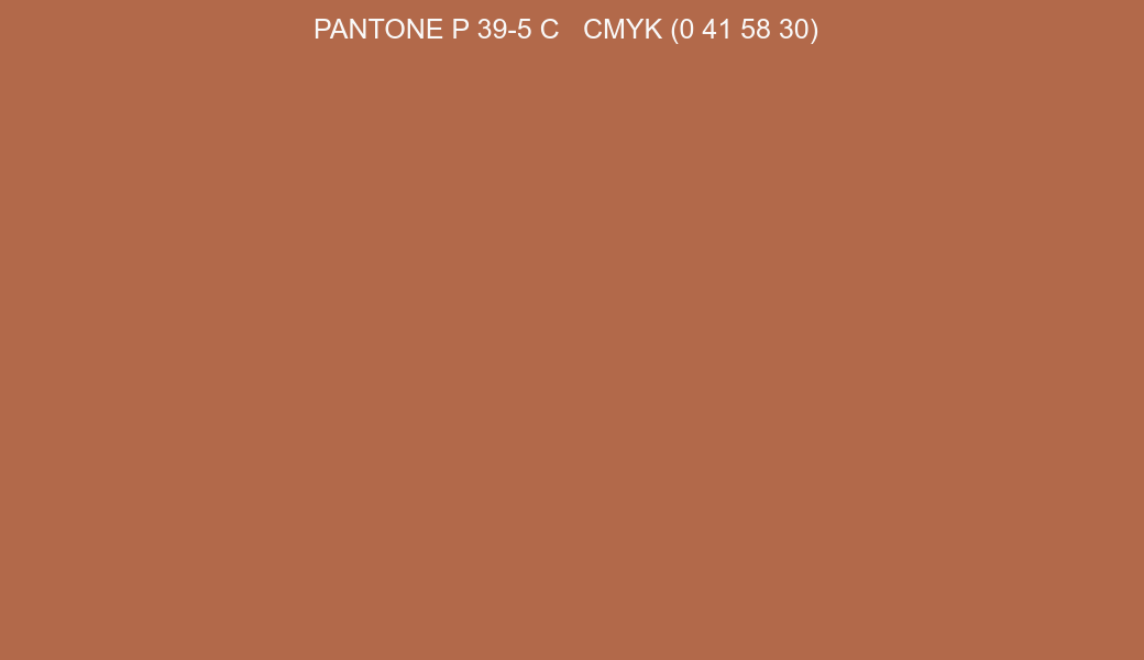 Color PANTONE P 39-5 C to CMYK (0 41 58 30) converter Color PANTONE P 39-5 C to CMYK (0 41 58 30) converter