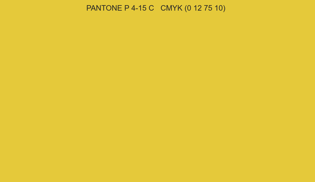 Color PANTONE P 4-15 C to CMYK (0 12 75 10) converter Color PANTONE P 4-15 C to CMYK (0 12 75 10) converter