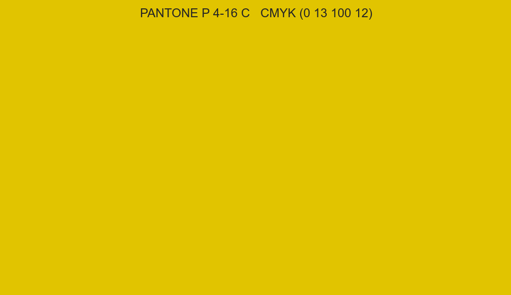 Color PANTONE P 4-16 C to CMYK (0 13 100 12) converter Color PANTONE P 4-16 C to CMYK (0 13 100 12) converter