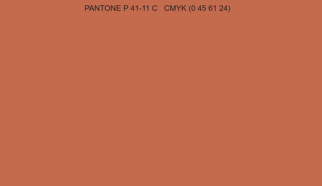 Color PANTONE P 41-11 C to CMYK (0 45 61 24) converter Color PANTONE P 41-11 C to CMYK (0 45 61 24) converter