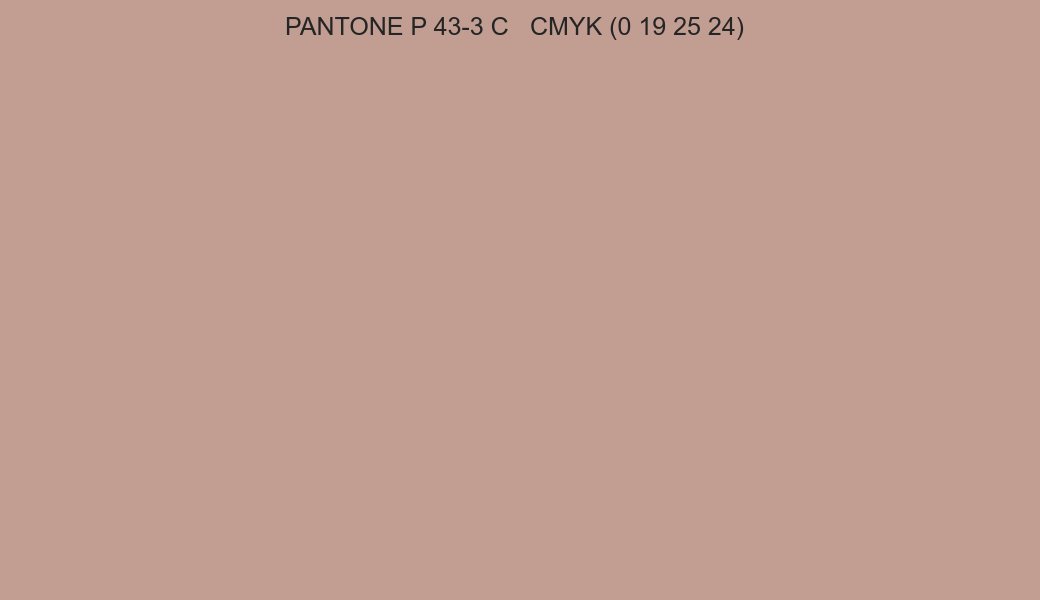 Color PANTONE P 43-3 C to CMYK (0 19 25 24) converter Color PANTONE P 43-3 C to CMYK (0 19 25 24) converter
