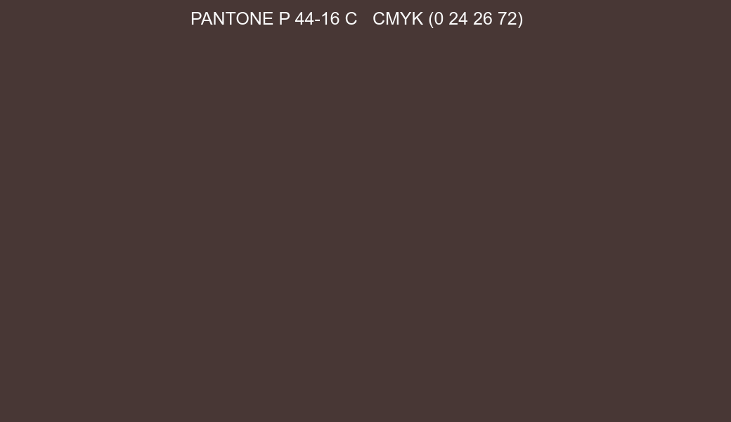 Color PANTONE P 44-16 C to CMYK (0 24 26 72) converter Color PANTONE P 44-16 C to CMYK (0 24 26 72) converter