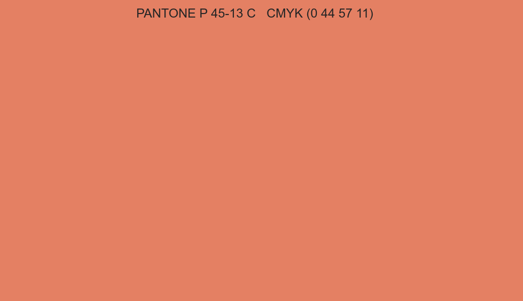 Color PANTONE P 45-13 C to CMYK (0 44 57 11) converter Color PANTONE P 45-13 C to CMYK (0 44 57 11) converter