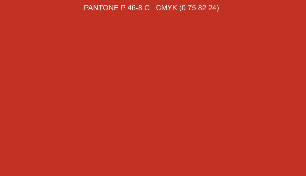 Color PANTONE P 46-8 C to CMYK (0 75 82 24) converter Color PANTONE P 46-8 C to CMYK (0 75 82 24) converter