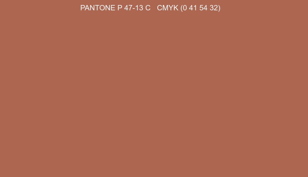 Color PANTONE P 47-13 C to CMYK (0 41 54 32) converter Color PANTONE P 47-13 C to CMYK (0 41 54 32) converter