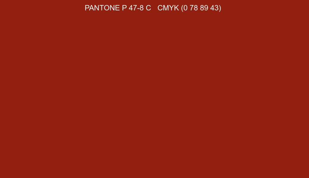 Color PANTONE P 47-8 C to CMYK (0 78 89 43) converter Color PANTONE P 47-8 C to CMYK (0 78 89 43) converter