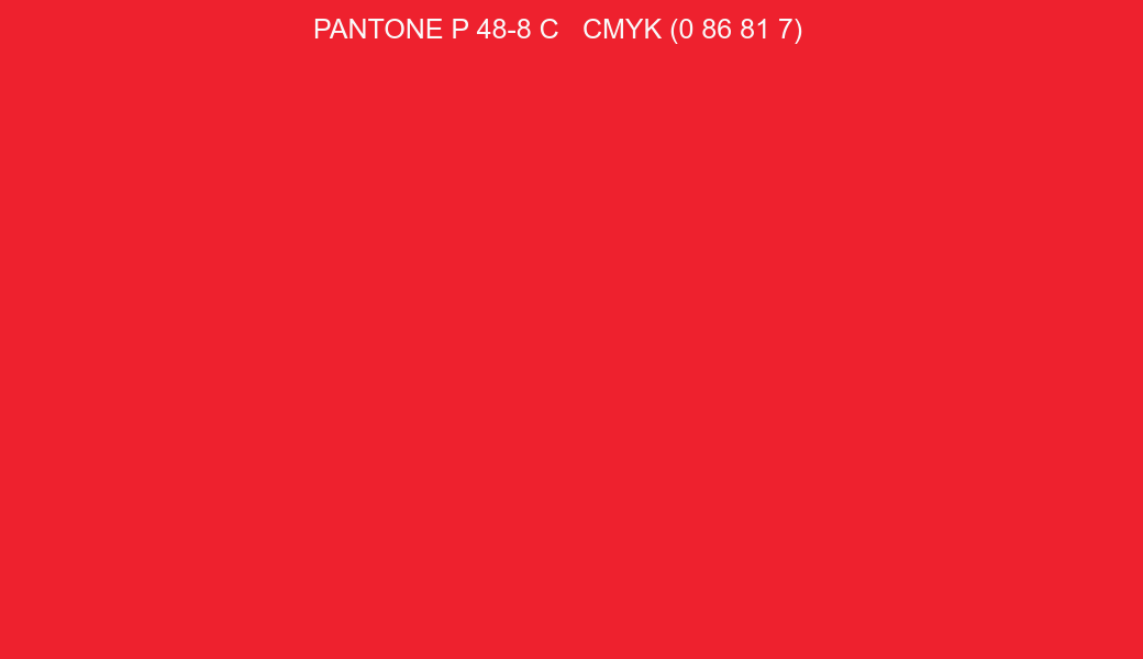 Color PANTONE P 48-8 C to CMYK (0 86 81 7) converter Color PANTONE P 48-8 C to CMYK (0 86 81 7) converter