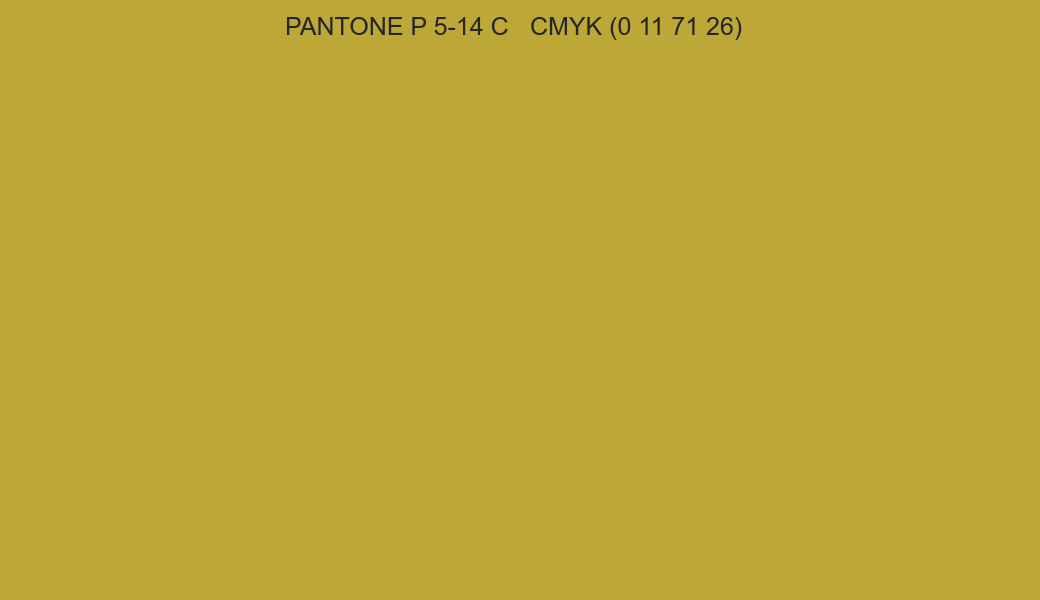 Color PANTONE P 5-14 C to CMYK (0 11 71 26) converter Color PANTONE P 5-14 C to CMYK (0 11 71 26) converter