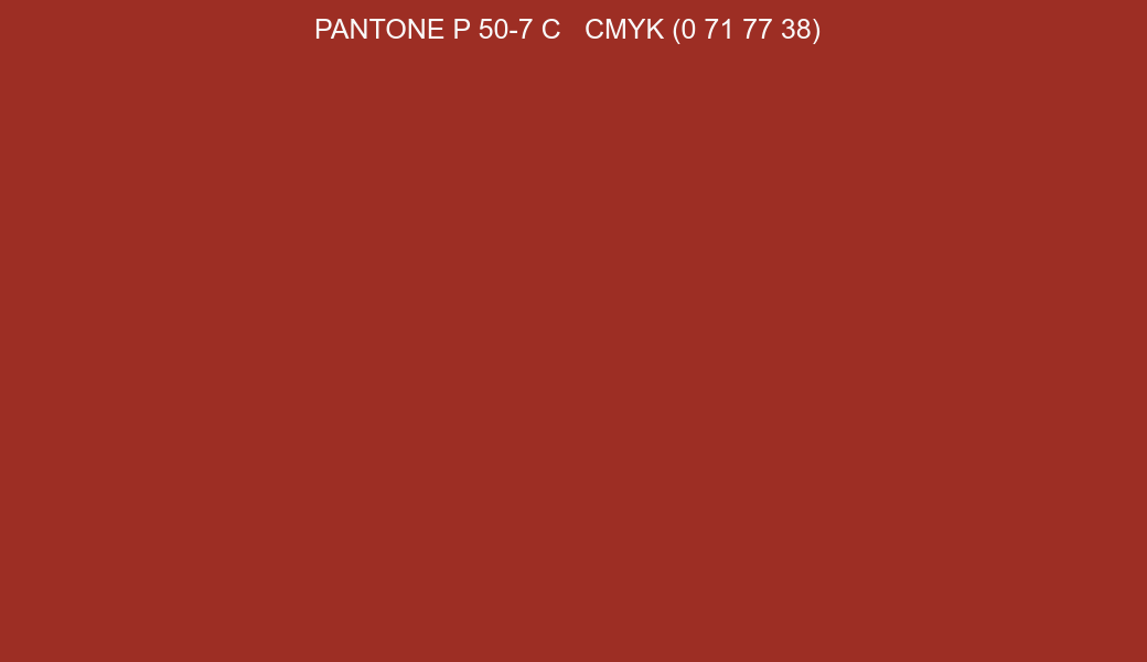 Color PANTONE P 50-7 C to CMYK (0 71 77 38) converter Color PANTONE P 50-7 C to CMYK (0 71 77 38) converter