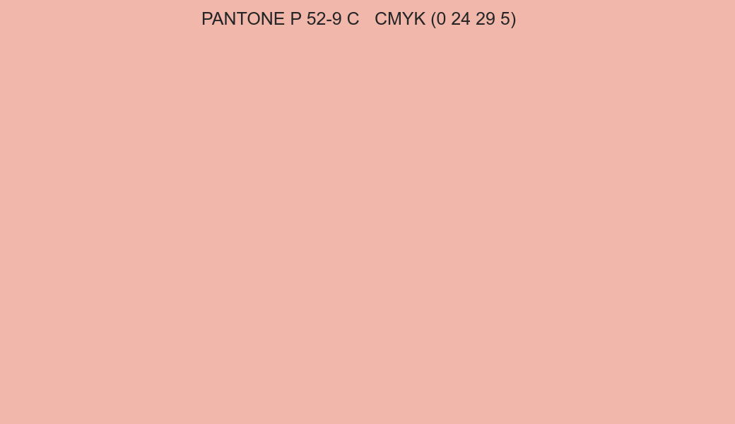 Color PANTONE P 52-9 C to CMYK (0 24 29 5) converter Color PANTONE P 52-9 C to CMYK (0 24 29 5) converter