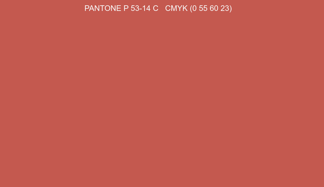Color PANTONE P 53-14 C to CMYK (0 55 60 23) converter Color PANTONE P 53-14 C to CMYK (0 55 60 23) converter