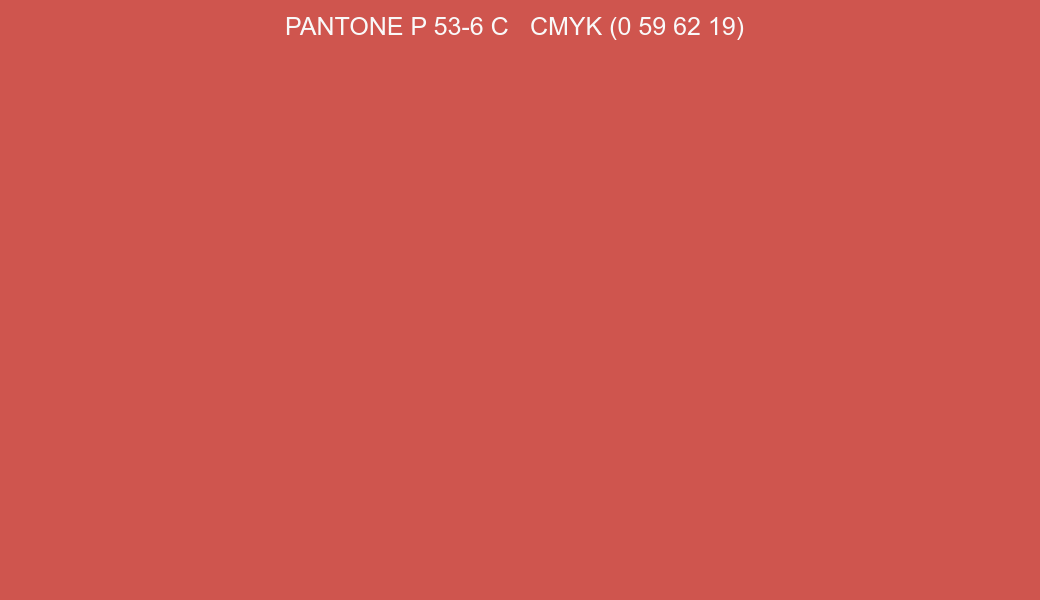 Color PANTONE P 53-6 C to CMYK (0 59 62 19) converter Color PANTONE P 53-6 C to CMYK (0 59 62 19) converter