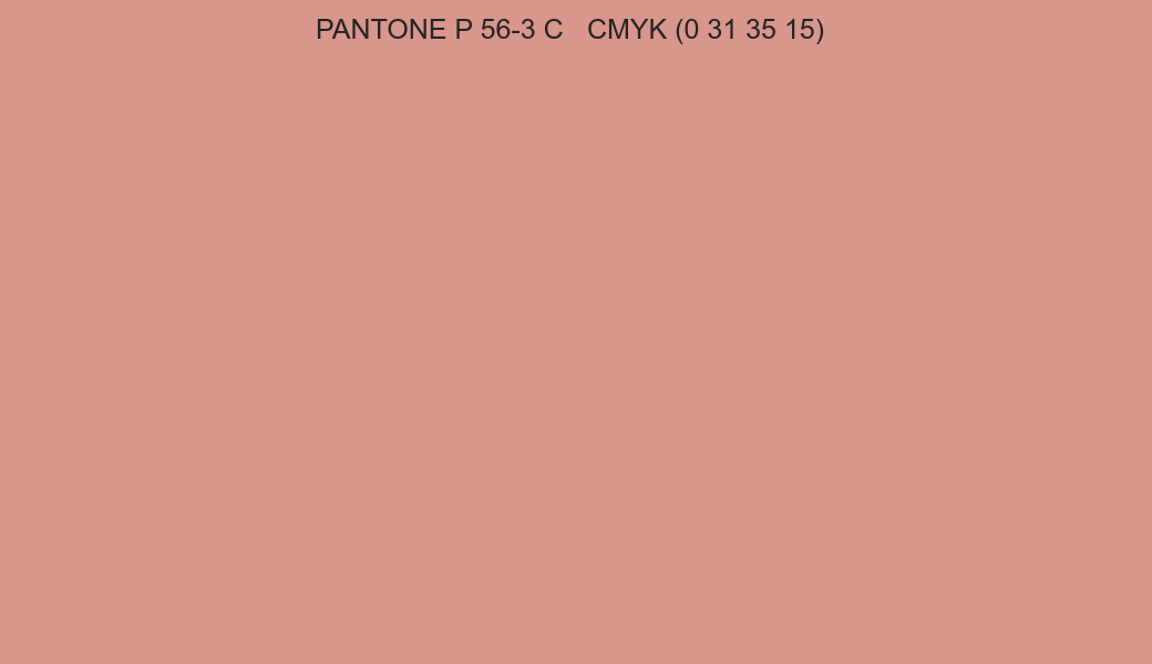Color PANTONE P 56-3 C to CMYK (0 31 35 15) converter Color PANTONE P 56-3 C to CMYK (0 31 35 15) converter
