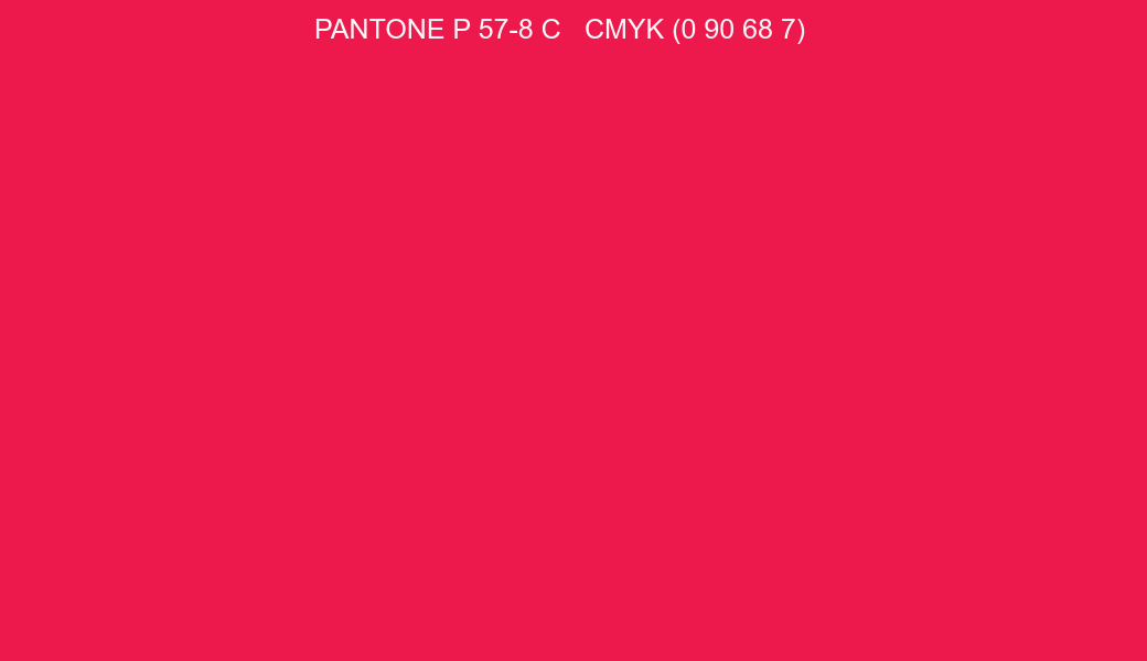 Color PANTONE P 57-8 C to CMYK (0 90 68 7) converter Color PANTONE P 57-8 C to CMYK (0 90 68 7) converter