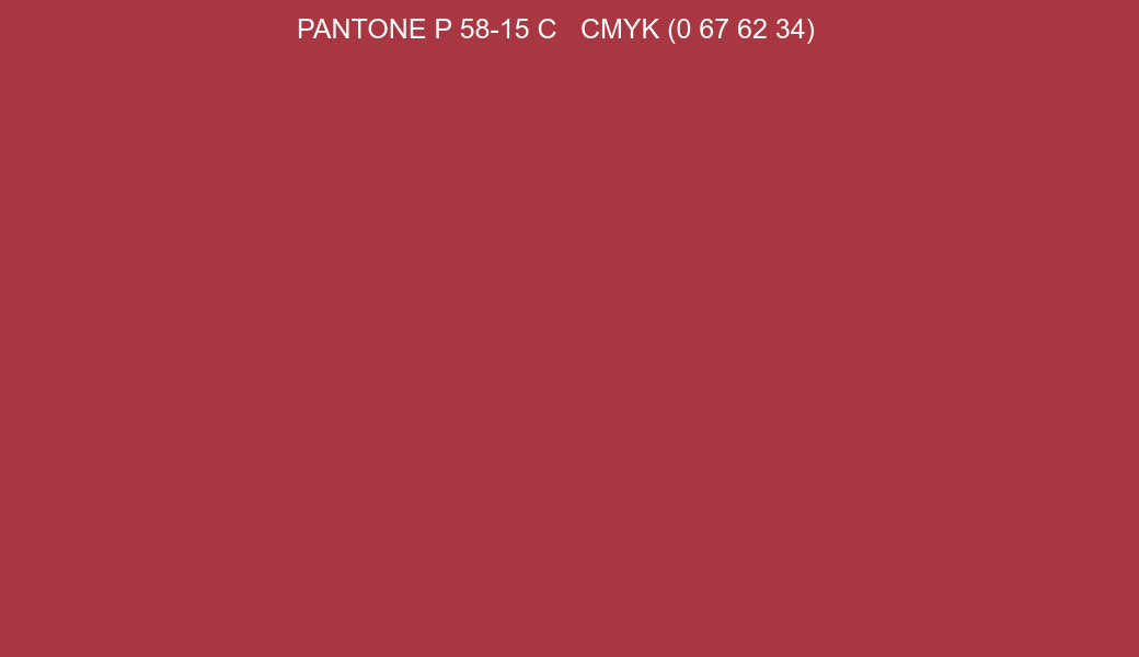 Color PANTONE P 58-15 C to CMYK (0 67 62 34) converter Color PANTONE P 58-15 C to CMYK (0 67 62 34) converter