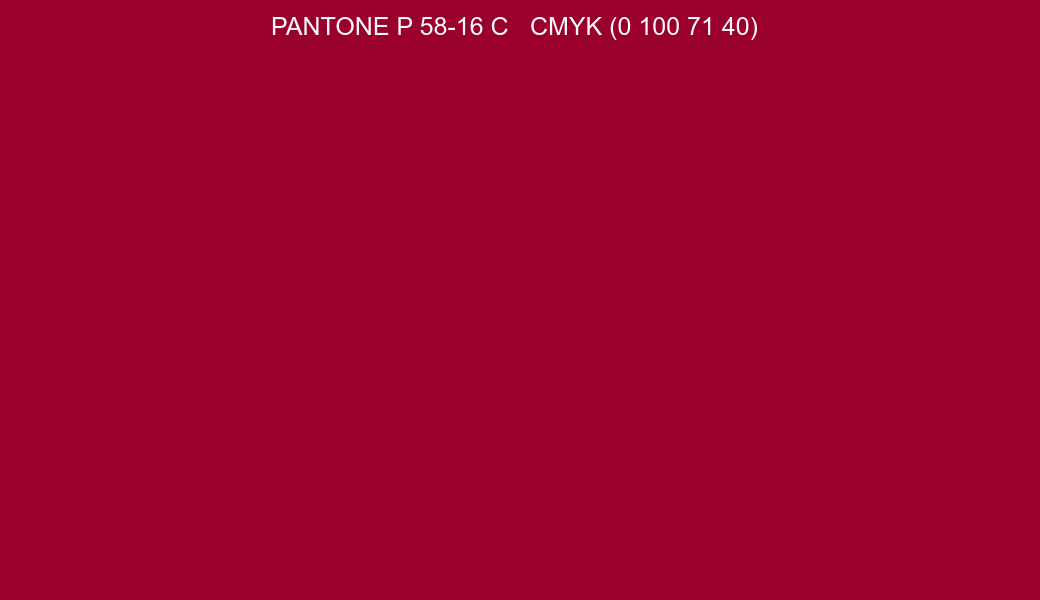Color PANTONE P 58-16 C to CMYK (0 100 71 40) converter Color PANTONE P 58-16 C to CMYK (0 100 71 40) converter