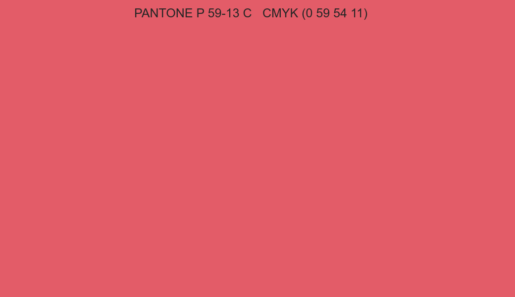 Color PANTONE P 59-13 C to CMYK (0 59 54 11) converter Color PANTONE P 59-13 C to CMYK (0 59 54 11) converter