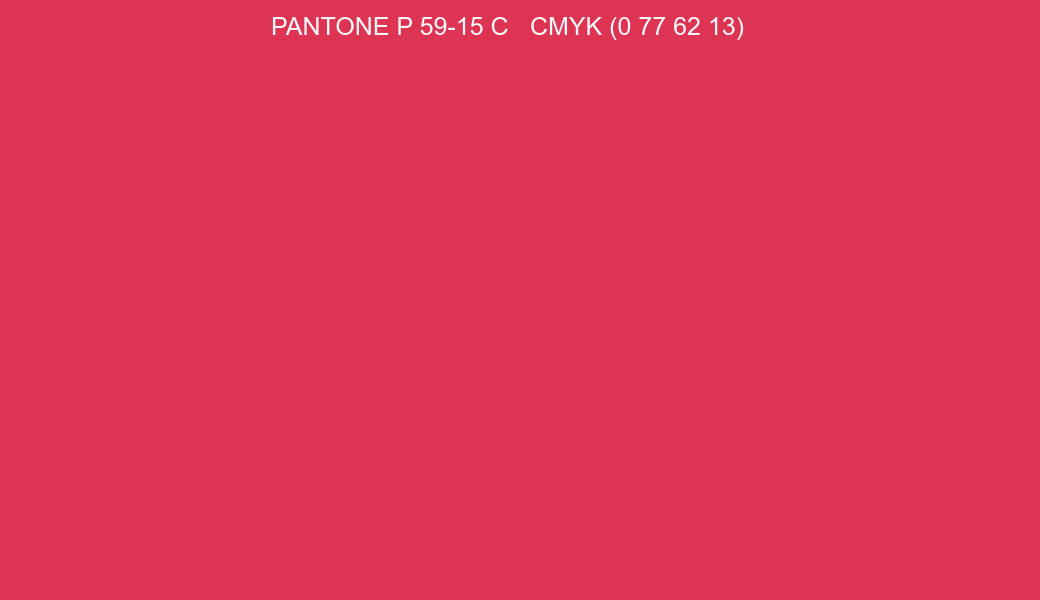 Color PANTONE P 59-15 C to CMYK (0 77 62 13) converter Color PANTONE P 59-15 C to CMYK (0 77 62 13) converter