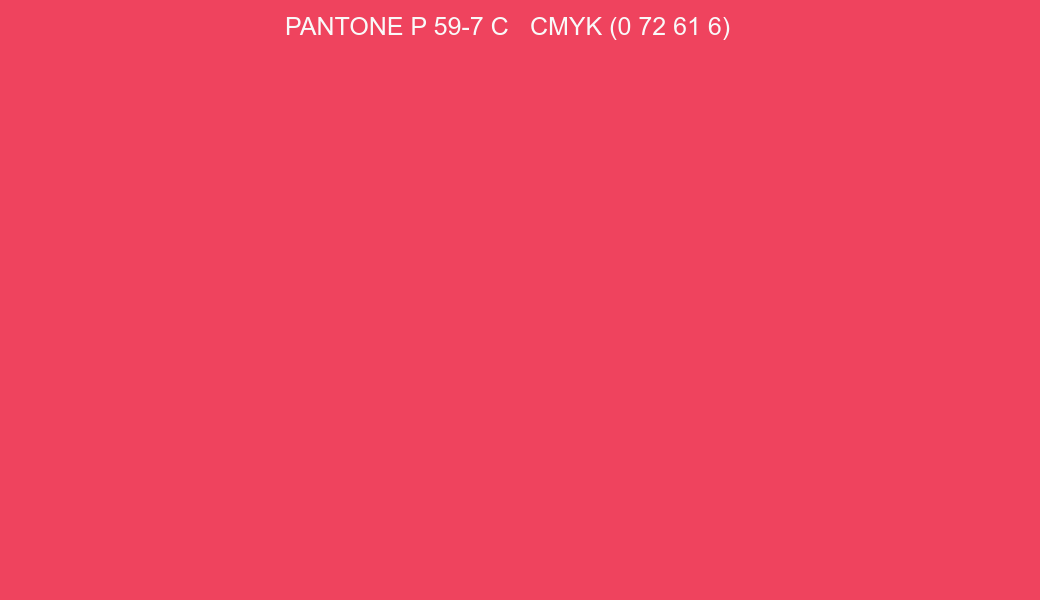 Color PANTONE P 59-7 C to CMYK (0 72 61 6) converter Color PANTONE P 59-7 C to CMYK (0 72 61 6) converter