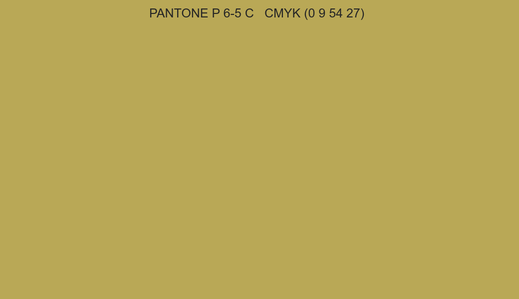 Color PANTONE P 6-5 C to CMYK (0 9 54 27) converter Color PANTONE P 6-5 C to CMYK (0 9 54 27) converter