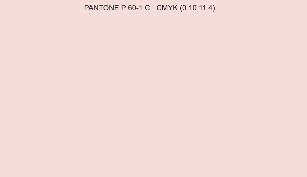 Color PANTONE P 60-1 C to CMYK (0 10 11 4) converter Color PANTONE P 60-1 C to CMYK (0 10 11 4) converter