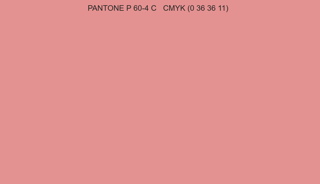 Color PANTONE P 60-4 C to CMYK (0 36 36 11) converter Color PANTONE P 60-4 C to CMYK (0 36 36 11) converter