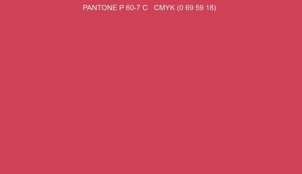 Color PANTONE P 60-7 C to CMYK (0 69 59 18) converter Color PANTONE P 60-7 C to CMYK (0 69 59 18) converter